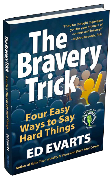 The Bravery Trick by Ed Evarts of Excellius Leadership Development